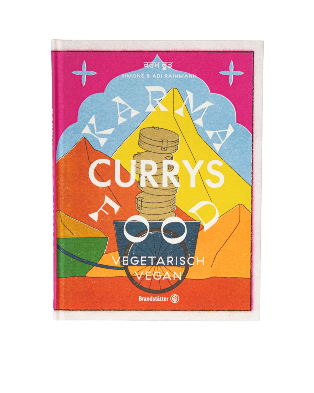 Karma Food Kochbuch – vegetarische & vegane Lieblingsrezepte, authentisch indisch jetzt in deiner Küche